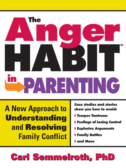 Title details for The Anger Habit in Parenting by Carl Semmelroth Semmelroth - Available